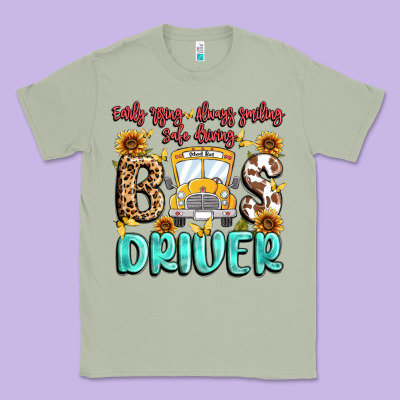 Classic Tee early rising always smiling safe driving bus drive