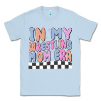 Dusty Blue in my wrestling mom era Classic Tee - MaliasSmallBusiness