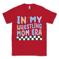 Red in my wrestling mom era Classic Tee - MaliasSmallBusiness
