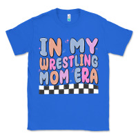 True Royal in my wrestling mom era Classic Tee - MaliasSmallBusiness