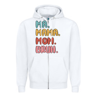 White ma mama mom bruh Zipper Hoodie - MaliasSmallBusiness