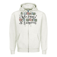 Oatmeal Heather a woman who knows her worth is dangerous Zipper Hoodie - MaliasSmallBusiness
