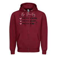 Burgundy be pretty strong brave kind Zipper Hoodie - MaliasSmallBusiness