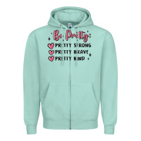Seafoam be pretty strong brave kind Zipper Hoodie - MaliasSmallBusiness
