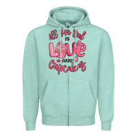 Seafoam all you need is love and cupcakes valentines day Zipper Hoodie - MaliasSmallBusiness