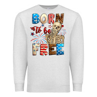 Oatmeal Heather Born to be free with skeleton 4th of july Premium Sweatshirt - Neo Western