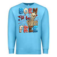 Ocean Blue Born to be free with skeleton 4th of july Premium Sweatshirt - Neo Western