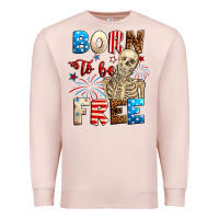 Pale Pink Born to be free with skeleton 4th of july Premium Sweatshirt - Neo Western