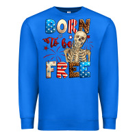 True Royal Born to be free with skeleton 4th of july Premium Sweatshirt - Neo Western
