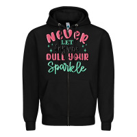 Black never let anyone dull your sparkle Zipper Hoodie - MaliasSmallBusiness