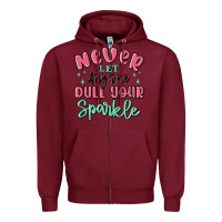 Burgundy never let anyone dull your sparkle Zipper Hoodie - MaliasSmallBusiness