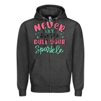 Charcoal Heather never let anyone dull your sparkle Zipper Hoodie - MaliasSmallBusiness