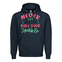 Navy never let anyone dull your sparkle Zipper Hoodie - MaliasSmallBusiness