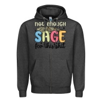 Charcoal Heather not enough sage for this shit Zipper Hoodie - MaliasSmallBusiness