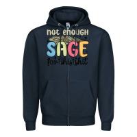 Navy not enough sage for this shit Zipper Hoodie - MaliasSmallBusiness