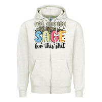 Oatmeal Heather not enough sage for this shit Zipper Hoodie - MaliasSmallBusiness