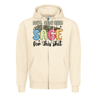 Sandshell not enough sage for this shit Zipper Hoodie - MaliasSmallBusiness