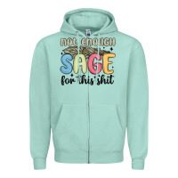 Seafoam not enough sage for this shit Zipper Hoodie - MaliasSmallBusiness
