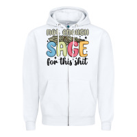White not enough sage for this shit Zipper Hoodie - MaliasSmallBusiness