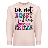 Pale Pink ı'm not bossy ı just have leadership skills Premium Sweatshirt - FaDigitalArtStudio