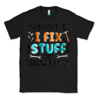 Black thats what i do i fix stuff and i know things Classic Tee - MaliasSmallBusiness