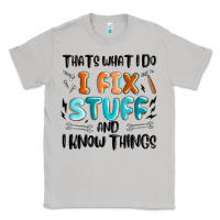 Moon Dust thats what i do i fix stuff and i know things Classic Tee - MaliasSmallBusiness