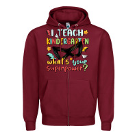 Burgundy i teach kindergarten whats your superpower Zipper Hoodie - MaliasSmallBusiness