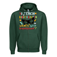 Sports Green i teach kindergarten whats your superpower Zipper Hoodie - MaliasSmallBusiness
