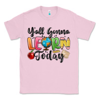 Bubblegum Pink yall gonna learn today Classic Tee - MaliasSmallBusiness