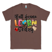 Chestnut yall gonna learn today Classic Tee - MaliasSmallBusiness