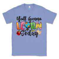 Colony Blue yall gonna learn today Classic Tee - MaliasSmallBusiness