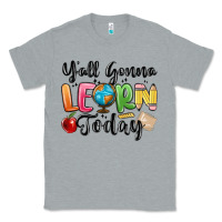 Heather Grey yall gonna learn today Classic Tee - MaliasSmallBusiness