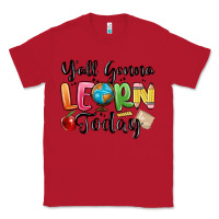 Red yall gonna learn today Classic Tee - MaliasSmallBusiness