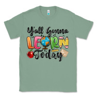 Sage yall gonna learn today Classic Tee - MaliasSmallBusiness
