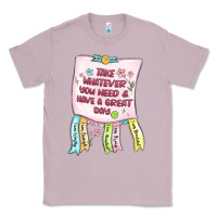 Lilac take whatever you need  have a great day Classic Tee - MaliasSmallBusiness