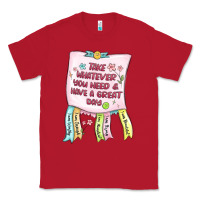 Red take whatever you need  have a great day Classic Tee - MaliasSmallBusiness