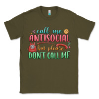 Army Green call me antisocial but please dont call me Classic Tee - MaliasSmallBusiness