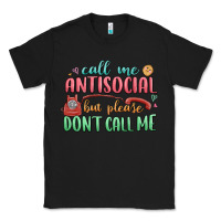 Black call me antisocial but please dont call me Classic Tee - MaliasSmallBusiness