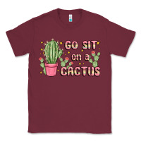 Burgundy go sit on a cactus Classic Tee - MaliasSmallBusiness