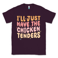 Plum i'll just have the chicken tenders Classic Tee - MaliasSmallBusiness