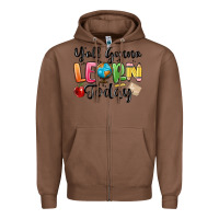 Chestnut yall gonna learn today Zipper Hoodie - MaliasSmallBusiness