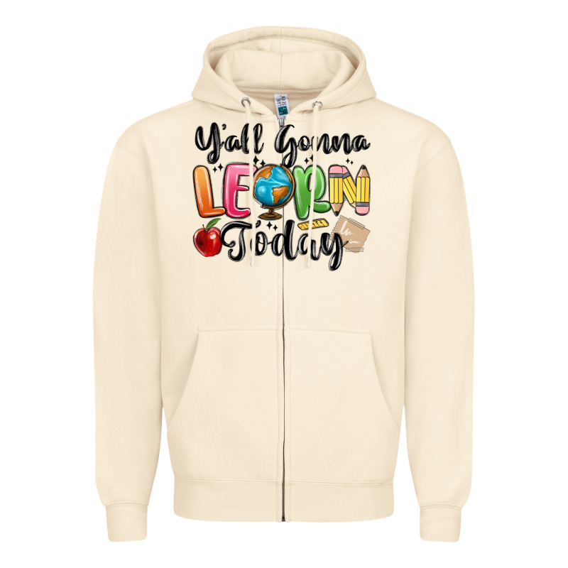 Yall Gonna Learn Today Zipper Hoodie by MaliasSmallBusiness | Teevron