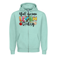 Seafoam yall gonna learn today Zipper Hoodie - MaliasSmallBusiness