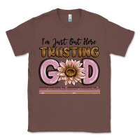 Chestnut im just out here trusting god Classic Tee - MaliasSmallBusiness