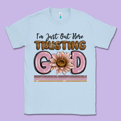 Classic Tee im just out here trusting god
