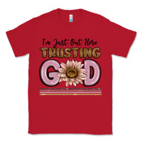 Red im just out here trusting god Classic Tee - MaliasSmallBusiness