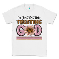 White im just out here trusting god Classic Tee - MaliasSmallBusiness