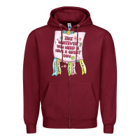 Burgundy take whatever you need  have a great day Zipper Hoodie - MaliasSmallBusiness