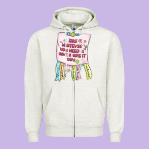 Take Whatever You Need  Have A Great Day Zipper Hoodie Designed By Maliassmallbusiness