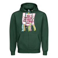 Sports Green take whatever you need  have a great day Zipper Hoodie - MaliasSmallBusiness